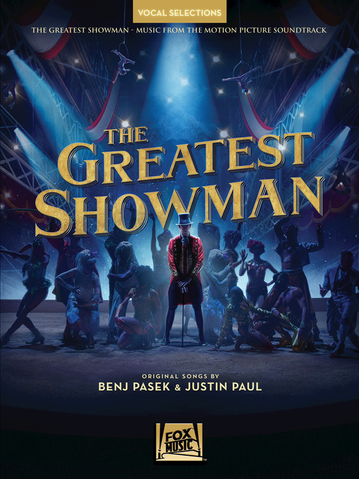Title details for The Greatest Showman--Vocal Selections by Benj Pasek - Available